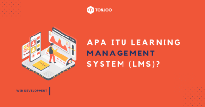 Apa itu Learning Management System (LMS)?