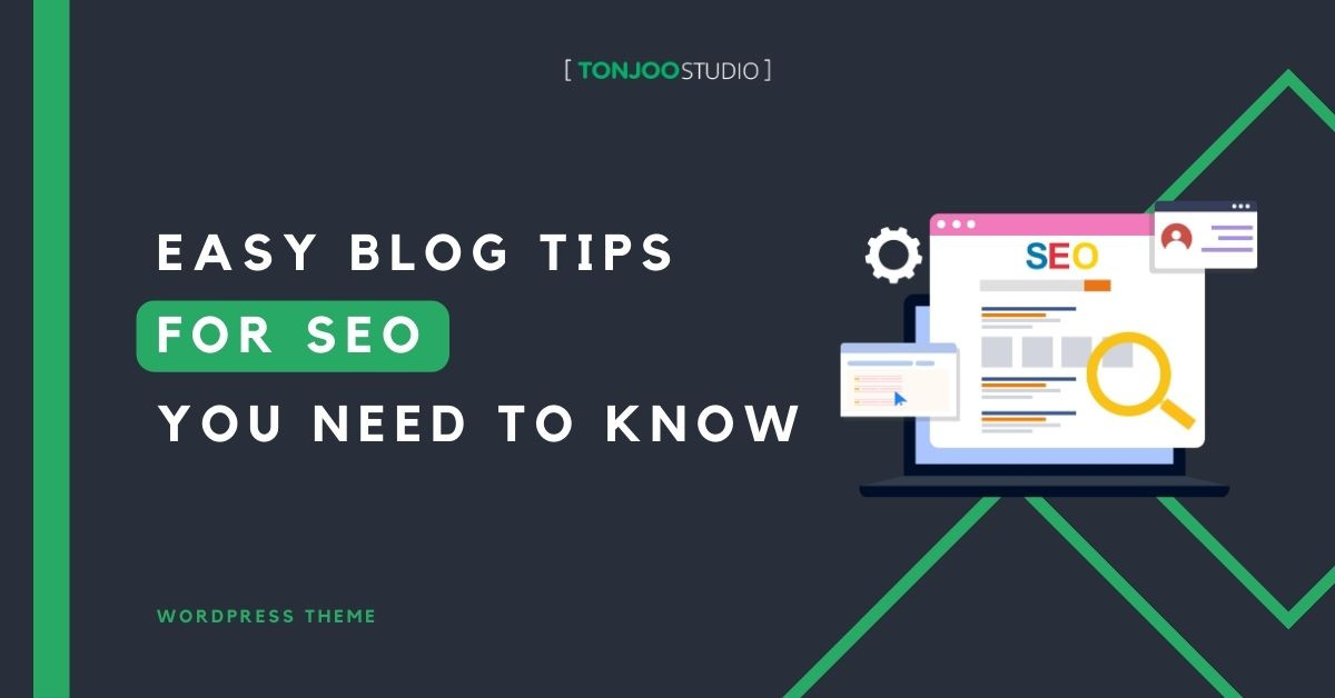 4 Easy Blog Tips for SEO to Apply - Tonjoo Studio
