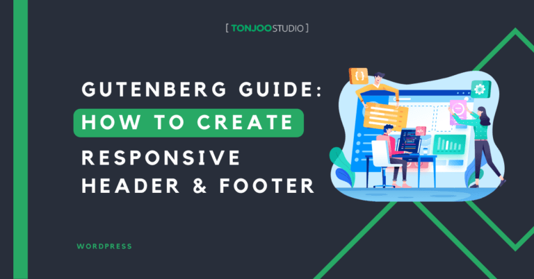 Gutenberg Tutorial (Part 9): How to Create Responsive Header & Footer