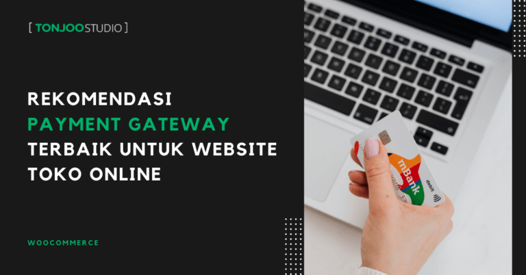 5+ Payment Gateway Terbaik di Indonesia untuk Toko Online