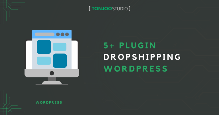 5+ Plugin Dropshipping WordPress Terbaik untuk Website Toko Online Anda