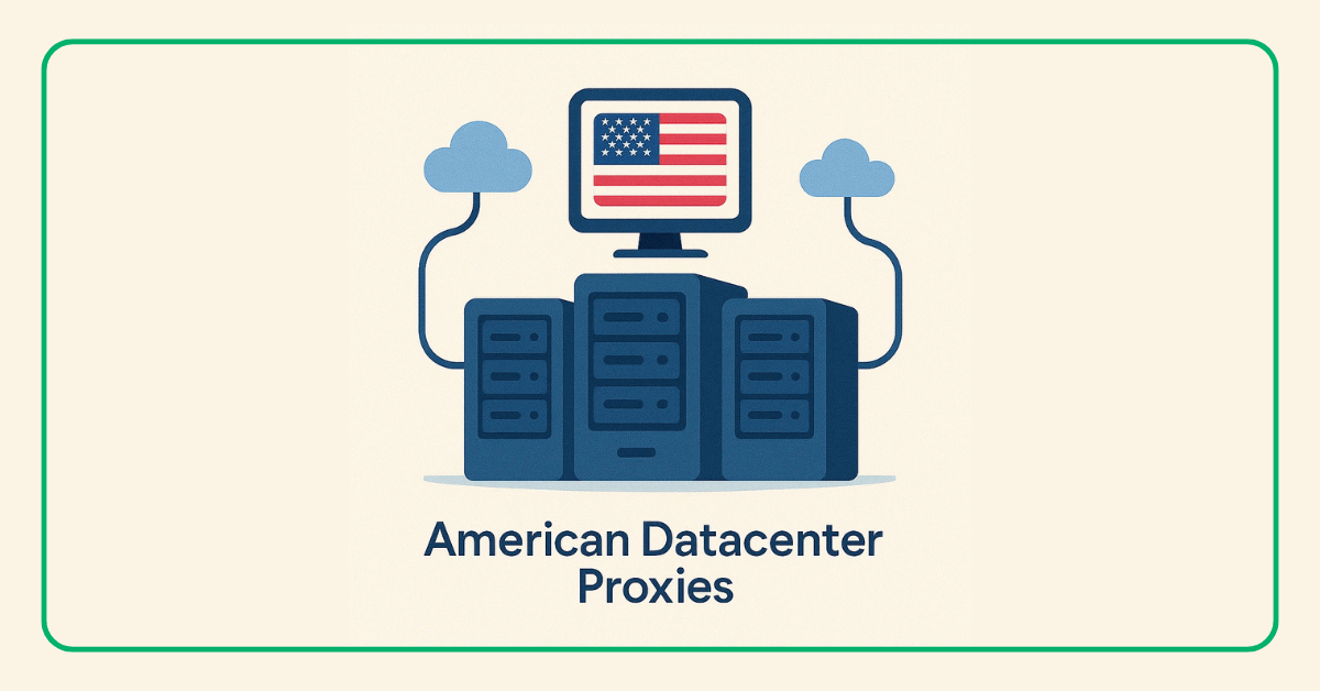 How to Buy Reliable American Datacenter Proxies
