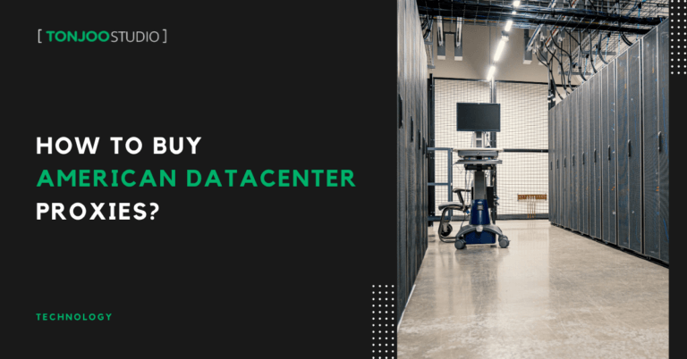 How to Buy Reliable American Datacenter Proxies?