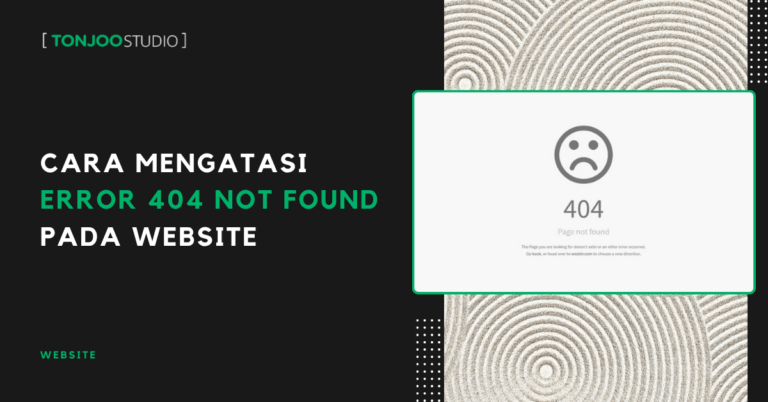 4 Cara Mengatasi Error 404 Not Found pada Website