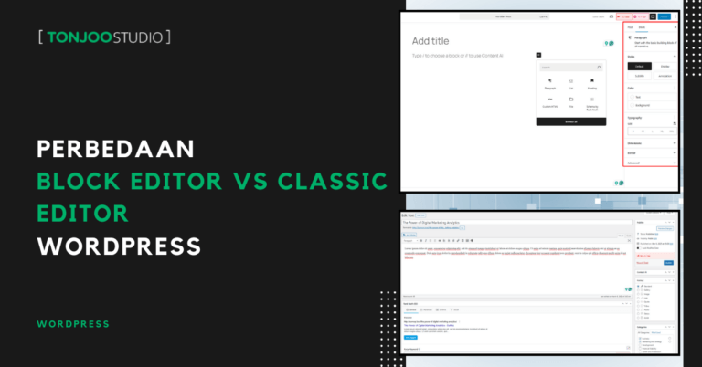 Perbedaan Block Editor vs Classic Editor WordPress, Mana yang Lebih Baik?